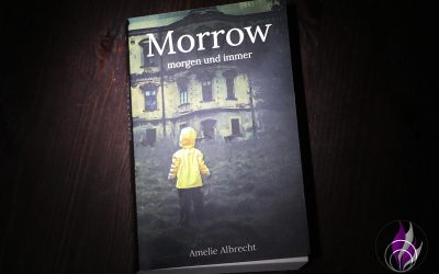 „Morrow – morgen und immer“ ein Mystery Abenteuer von Amelie Albrecht Sponsored Post