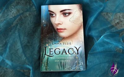 Emma Elsie „Legacy – Das Vermächtnis der Selkies“ – Buchrezension Sponsored Post